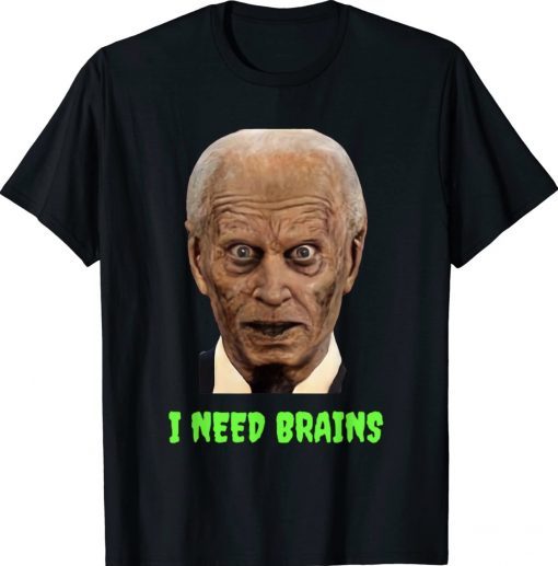 Funny Halloween Joe Biden Zombie I Need Brains Costume Tee Shirt