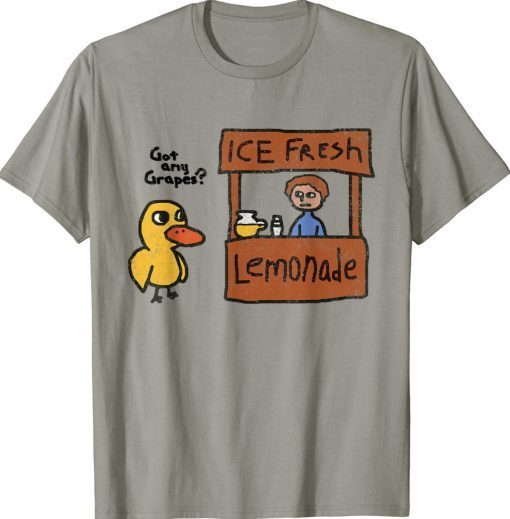 Ice Fresh Lemonade Got Any Grapes Duck Tee Shirt