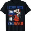 I Stand With Taiwan Support Taiwan I Stand With Taiwan Tee Shirt