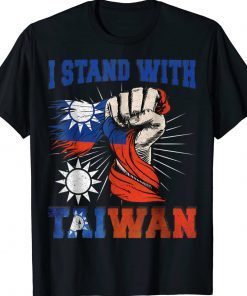 I Stand With Taiwan Support Taiwan I Stand With Taiwan Tee Shirt