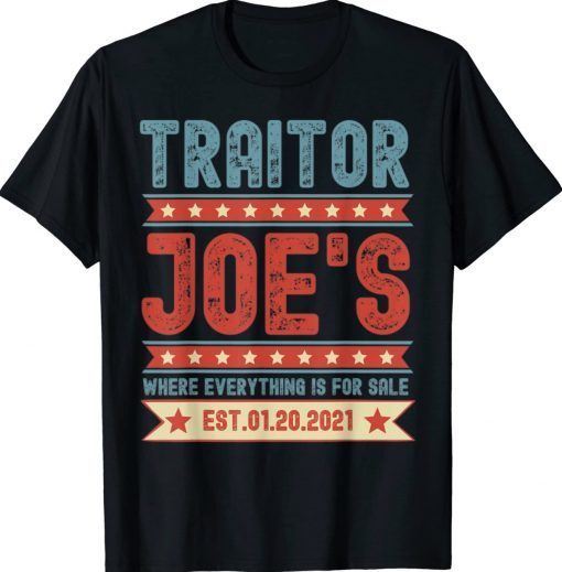 Funny Traitor Joe's Est 01 20 21 Gift T-Shirt