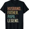 Husband Father Papa Legend Father's Day Tee Shirt