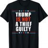 Trump is not a thief trump is not guilty Vintage TShirt