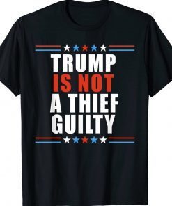 Trump is not a thief trump is not guilty Vintage TShirt