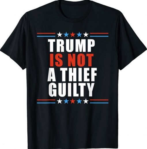 Trump is not a thief trump is not guilty Vintage TShirt