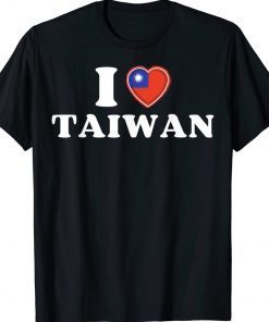 Taiwanese Flag Heart I Love Taiwan Heart I Stand with Taiwan Tee Shirt