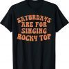 Saturdays are for Singing Rocky Top Tee Shirt