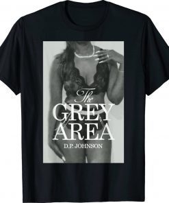 The Grey Area by DP Johnson Tee Shirt