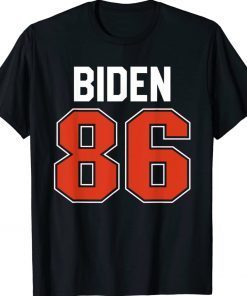Biden 86 Jersey Anti Biden 86 46 Impeach Biden Hate Biden Tee Shirt