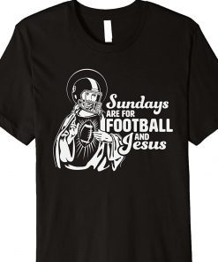 Sundays are for Football and Jesus Unisex TShirt