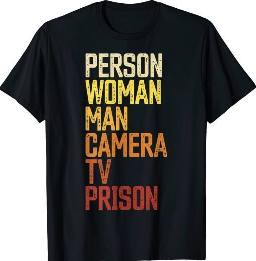 Womens Person Woman Man Camera TV Prison Tee Shirt
