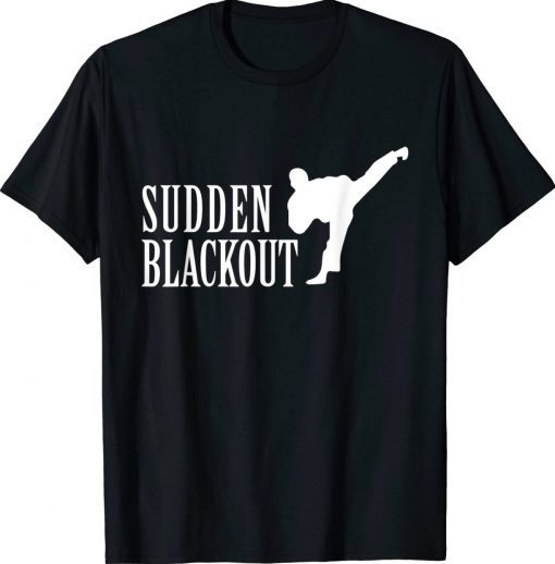 Sudden Blackout Tee Shirt