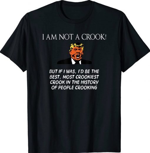 Donald Trump I Am Not A Crook TShirt