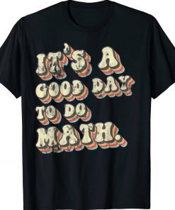 Its A Good Day To Do Math Back To School Vintage TShirt