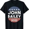 Elect John Bailey For State Representative Georgia Tee Shirt