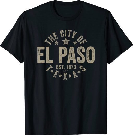 El Paso Texas EST 1873 Tee Shirt