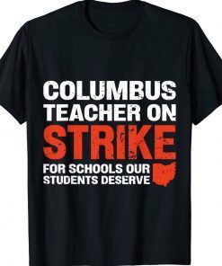 Columbus Teachers Strike OH Teacher Tee Shirt