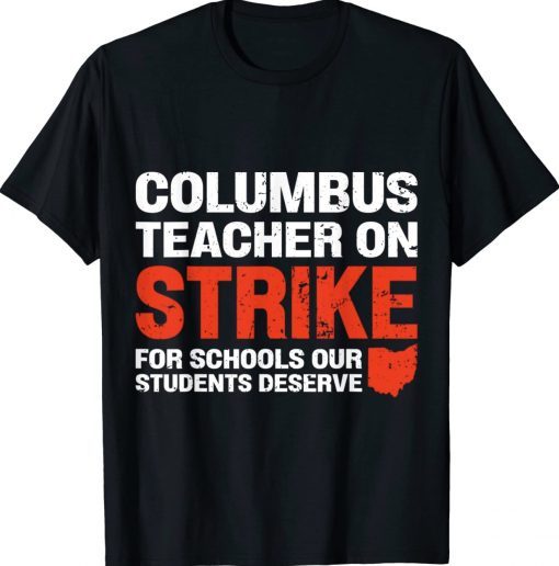 Columbus Teachers Strike OH Teacher Tee Shirt