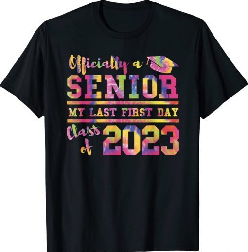 Senior 2023 Graduation My Last First Day Of Class Of 2023 Tee Shirt