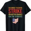 Columbus School Teachers Strike OH Teacher Tee Shirt