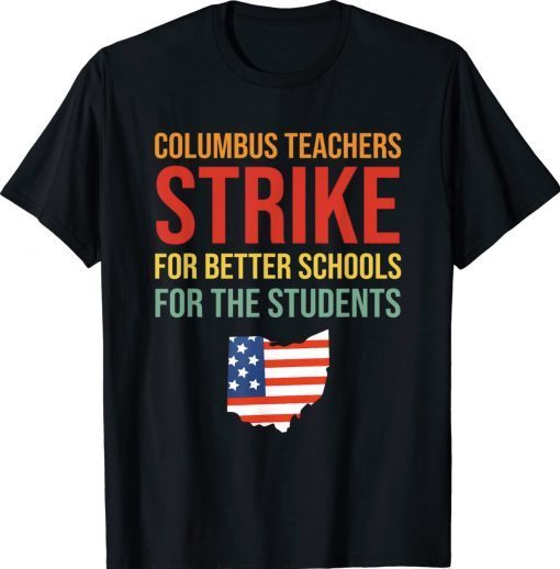 Columbus School Teachers Strike OH Teacher Tee Shirt