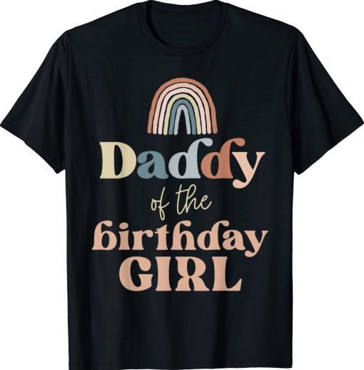 Daddy of the Birthday Girl Boho Rainbow Party Supplies Tee Shirt