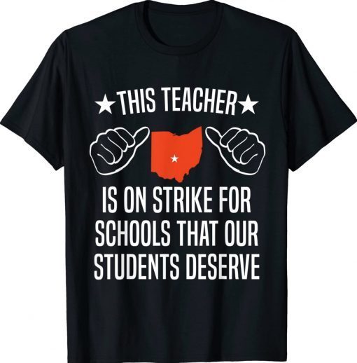 Columbus Teacher Strike Schools Our Students Deserve Tee Shirt