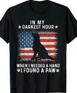 Funny in my darkest hour when i needed a hand i found a paw Tee Shirt