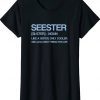 Funny seester noun quote Seester Definition best sister tee shirt