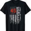 Convict 45 No One Is Above The Law Anti Trump Vintage TShirt