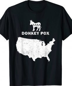 DONKEY POX ANTI BIDEN ANTI DEMOCRATS Tee Shirt