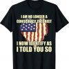 I Am No Longer A Conspiracy Theorist Patriotic Heart Tee Shirt