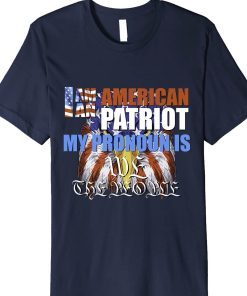 I Am An American Patriot My Pronoun Is WE The People Tee Shirt