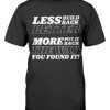 Less Build Back Better Tee Shirt