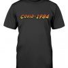 COVID-1984 Tee Shirt