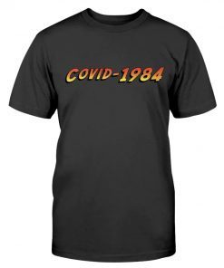 COVID-1984 Tee Shirt