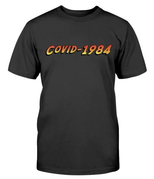 COVID-1984 Tee Shirt