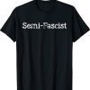 Semi-Fascist Political Biden Tee Shirt
