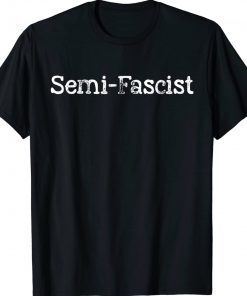 Semi-Fascist Political Biden Tee Shirt