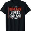 Impeach Merrick Garland Anti Joe Biden Tee Shirt
