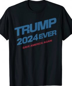 Trump 2024 Save America Again Trump Tee Shirt