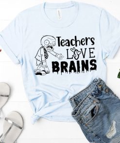 Funny Teachers Love Brains Zombie T-Shirt