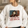 Halloween A Real Man Will Chase After You Spooky TShirt