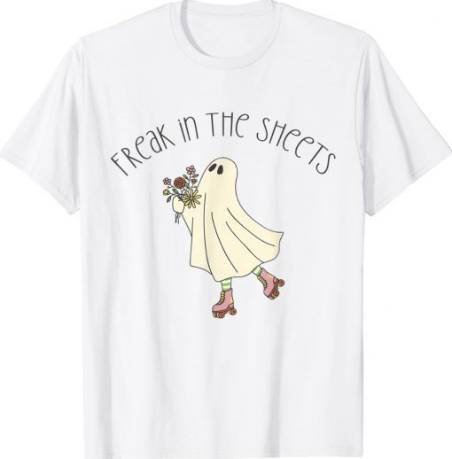 FREAK IN THE SHEETS Ghost Costume Halloween Meme T-Shirt