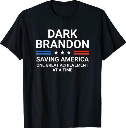 Dark Brandon Saving America Tee Shirt