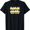 Flap N Clap Run Club Tee Shirt