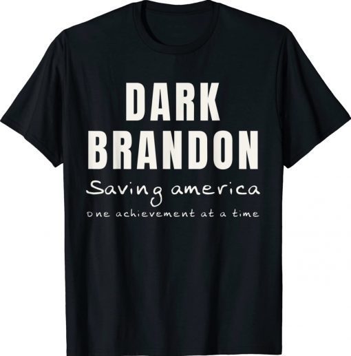 Brandon Saving America One Great Achievement At a Time Tee Shirt