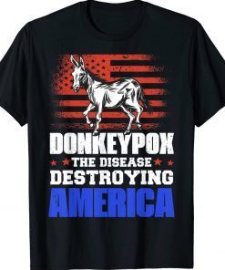 Donkey Pox The Disease Destroying America Unisex TShirt