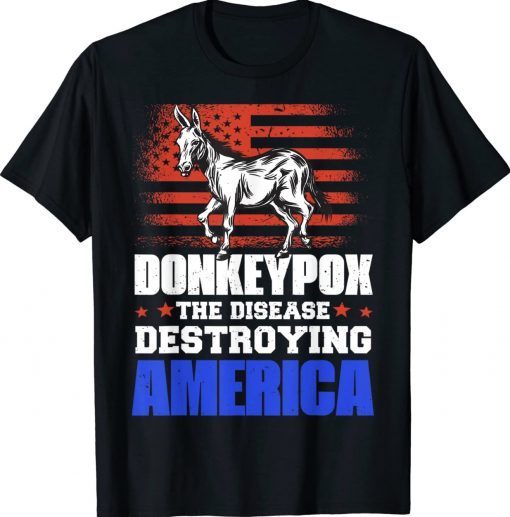 Donkey Pox The Disease Destroying America Unisex TShirt