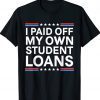 I Paid Off My Own Student Loans Vintage TShirt